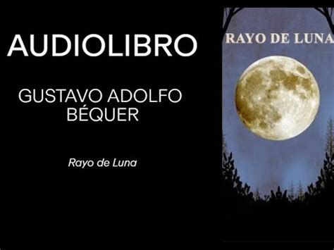 El Rayo de Luna Audiolibro de Gustavo Adolfo Bécquer Una Historia