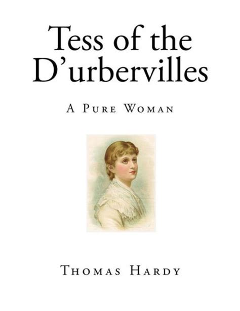 Tess Of The D Urbervilles A Pure Woman By Thomas Hardy Paperback