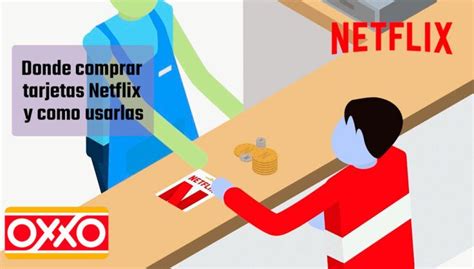 C Mo Comprar Una Tarjeta De Netflix En Oxxo De Forma Segura Y R Pida