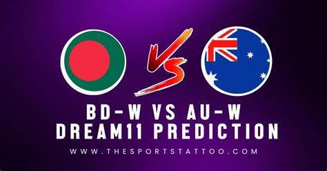 BD W Vs AU W Dream11 Prediction Fantasy Tips Probable Playing XI