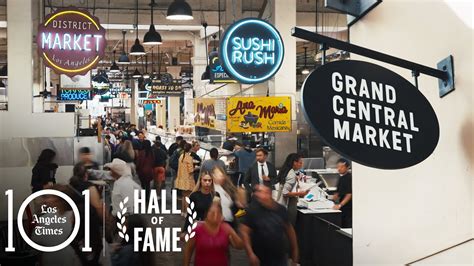 Grand Central Market And Its Bustling Food Community Hall Of Fame