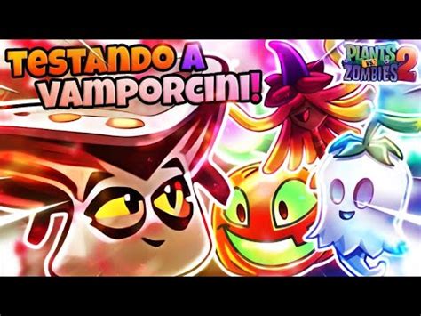 Nova Planta Testando A Vamporcini Plants Vs Zombies Youtube