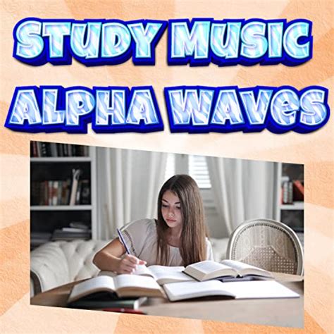 Alpha Waves Study Beats by Focus Music For Brain Power & Study Music ...