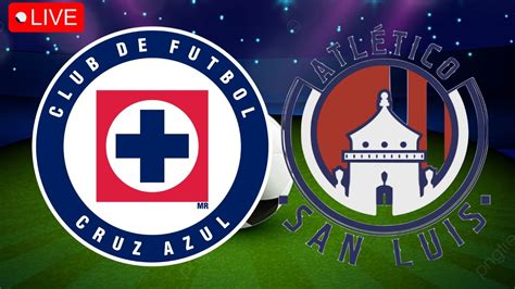 CRUZ AZUL VS ATLETICO SAN LUIS EN VIVO LIGA MX RONDA 12 VAMOS CRUZ