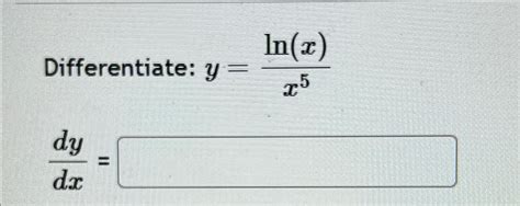 Solved Differentiate Y Ln X X5dydx