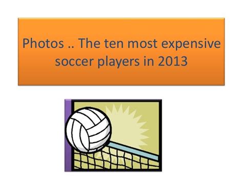 Photos the ten most expensive soccer players in 2013