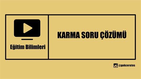 KARMA SORU ÇÖZÜMÜ I GENEL TEKRAR YouTube