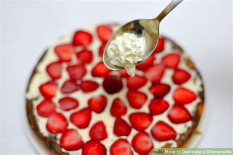 4 Ways To Decorate A Cheesecake WikiHow Life