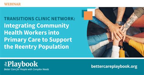 Transitions Clinic Network Integrating Community Health Workers Into