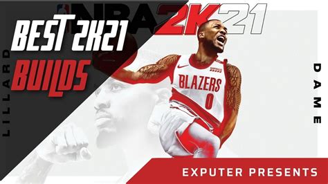 Best NBA 2K21 Builds: Complete Builds Breakdown - eXputer.com