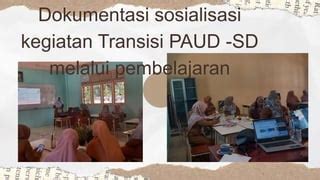 AKSI NYATA PENGUATAN TRANSISI PAUD SD MELALUI PEMBELAJARAN Pptx