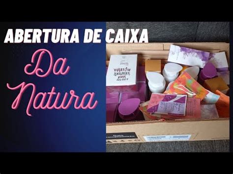 ABERTURA DE CAIXA DA NATURA CICLO8 YouTube