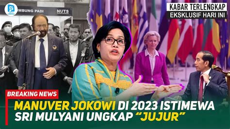 Gila Target Besar Jokowi Di Sri Mulyani Mengakui Liciknya Wto