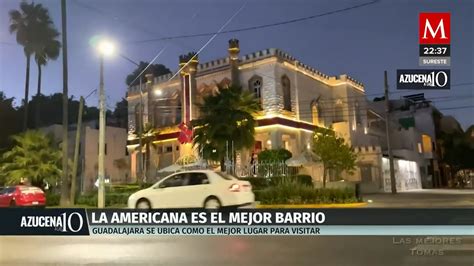 La Colonia Americana En Guadalajara Es El Mejor Barrio Del Mundo