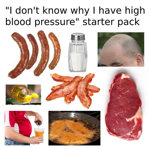 I Dont Know Why I Have High Blood Pressure Starter Pack R