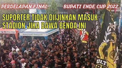 Perdelapan Final Suporter Tidak Diijinkan Masuk Stadion Marilonga Jika