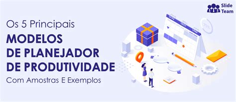 Os Principais Modelos De Planejador De Produtividade Amostras E