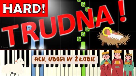 Ach ubogi żłobie Piano Tutorial TRUDNA wersja NUTY W OPISIE