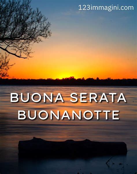 Buona Serata E Buona Notte Immagini Nuove Gratis Per Whatsapp Buona