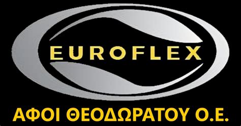 ΠΡΟΪΟΝΤΑ EUROFLEX ΑΦΟΙ ΘΕΟΔΩΡΑΤΟΥ Ο Ε