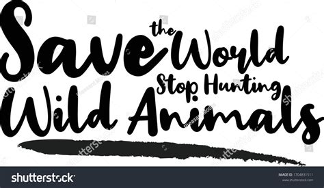 Save World Stop Hunting Wild Animals Stock Vector Royalty Free