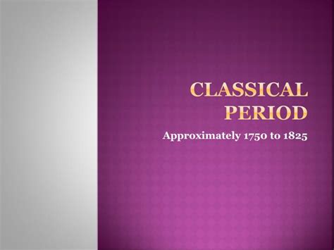 Ppt Classical Period Powerpoint Presentation Free Download Id2260599