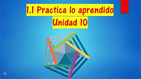 1 1 PRACTICA LO APRENDIDO UNIDAD 10 Quinto Grado YouTube