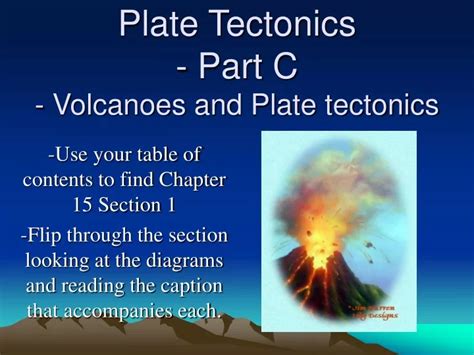 PPT - Plate Tectonics - Part C - Volcanoes and Plate tectonics ...