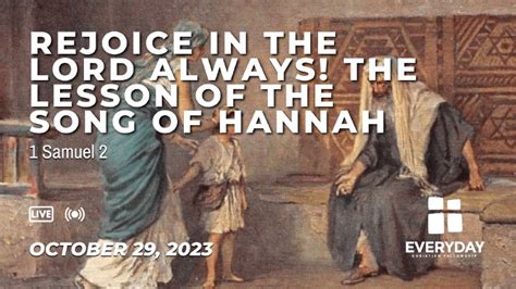 Rejoice In The Lord Always The Lesson Of The Song Of Hannah Everyday