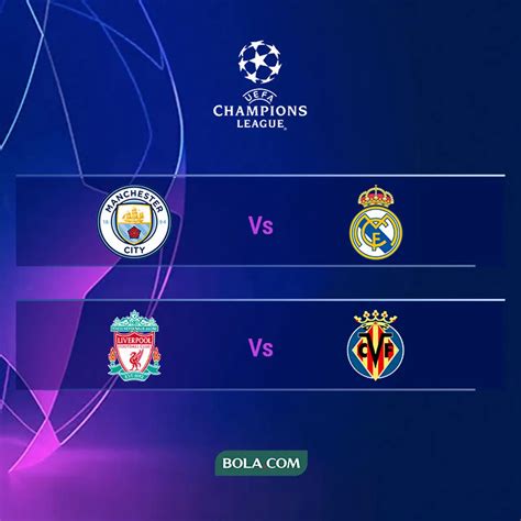 jadwal lengkap semifinal liga champions   duel wakil inggris