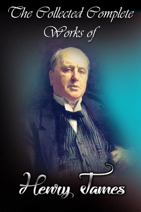 The Collected Complete Works Of Henry James Huge Collection Including