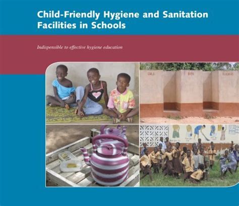 Child Friendly Hygiene And Sanitation Facilities In Schools