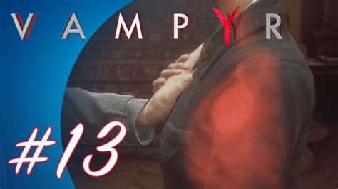 Vampyr 13 PS4 Pro Gameplay YouTube