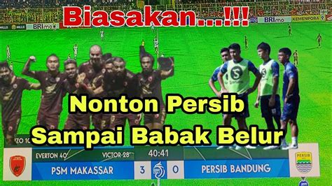 Persib Bandung Babak Belur Dihajar PSM Makassar PSM Makassar Vs Persib