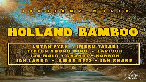 Holland Bamboo Riddim Mix 2023 Ft Lutan Fyah Teflon Imeru Tafari