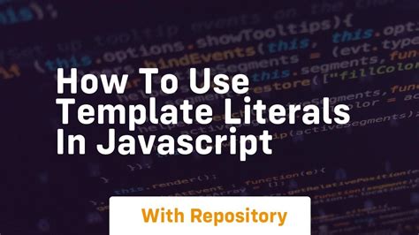 How To Use Template Literals In Javascript YouTube