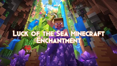 Luck of the Sea Minecraft Enchantment - Pillar Of Gaming