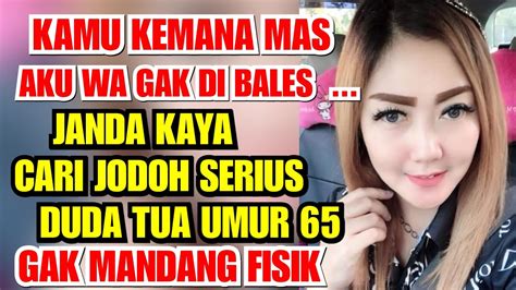 Mas Tolong Aku Janda Kaya Belum Punya Anak Cari Jodoh Online Duda Tua