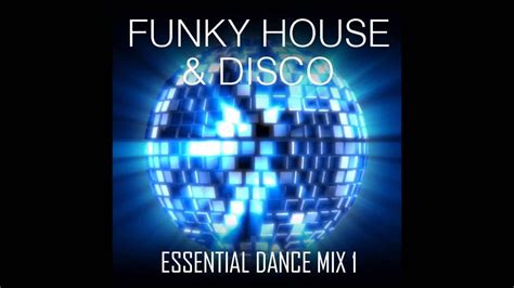 Funky House And Disco Essential Dance Mix 1 Funky Soulful House