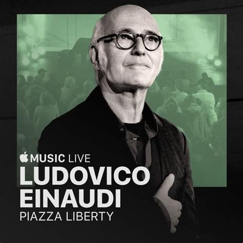 Ludovico Einaudi - Apple Music Live: Piazza Liberty - Ludovico Einaudi ...