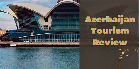 Azerbaijan Tourism Review - Chooser