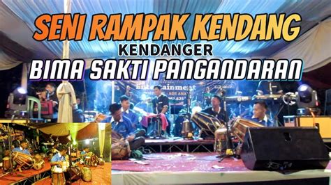 KESENIAN JAWA BARAT RAMPAK KENDANG KENDANGER BIMA SAKTI PANGANDARAN