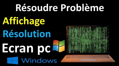 Resoudre Les Problemes D Affichage Resolution D Ecran Windows