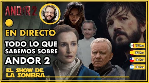 TODO Lo Que Sabemos Sobre Andor Temporada 2 El Show De La Sombra 17