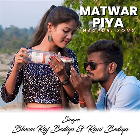 Couter Matwar Piya Nagpuri Song De Bheem Raj Bediya Feat Rani Bediya