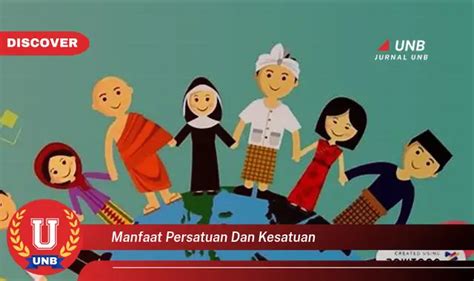 Manfaat Persatuan Dan Kesatuan Yang Bikin Kamu Penasaran Discovery