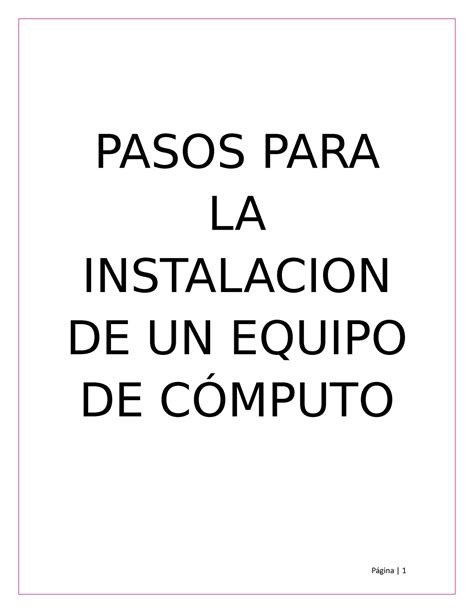 Pasos Para La Instalacion De Un Equipo De Computo Pasos Para La