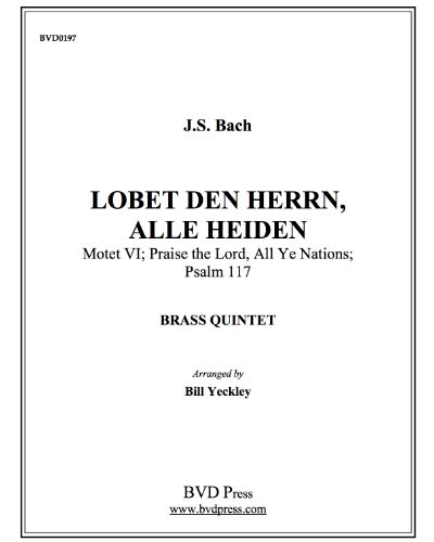 Lobet Den Herrn Alle Heiden From Psalm 117 Praise The Lord All Ye