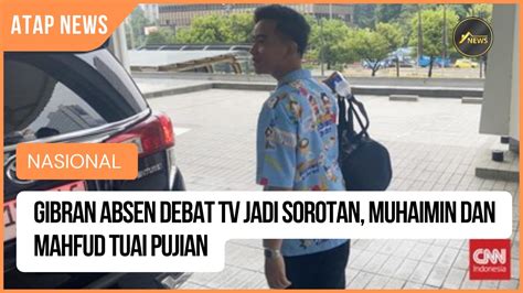 Gibran Absen Debat Tv Jadi Sorotan Muhaimin Dan Mahfud Tuai Pujian