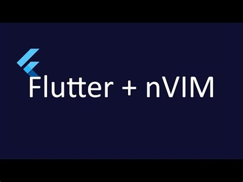 Vim Set Up For Flutter Dart YouTube